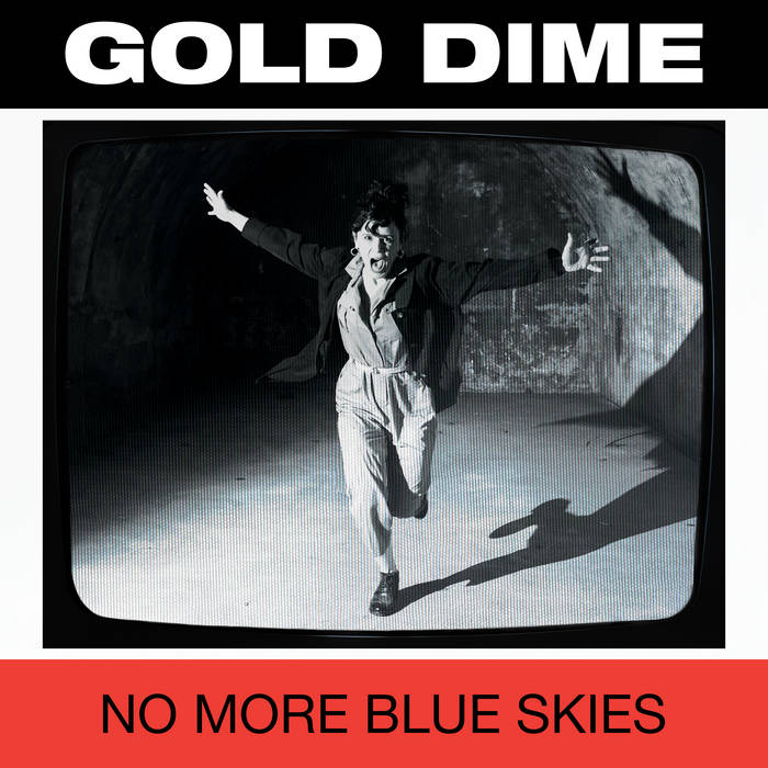 Gold Dime - No More Blue Skies