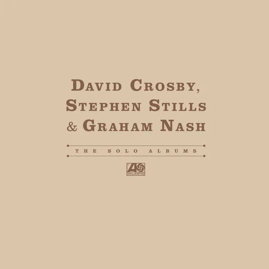 Crosby, Stills & Nash - The Solo Albums