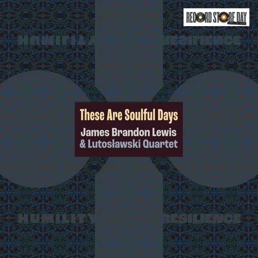 James Brandon Lewis - These Are Soulful Days