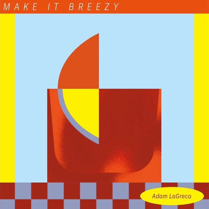 Adam LaGreca - Make It Breezy