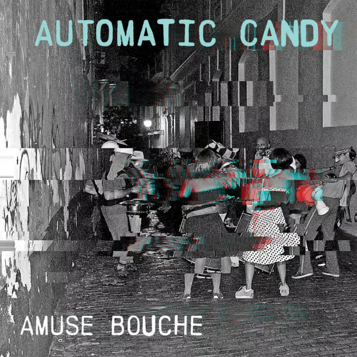 Automatic Candy - Amuse Bouche