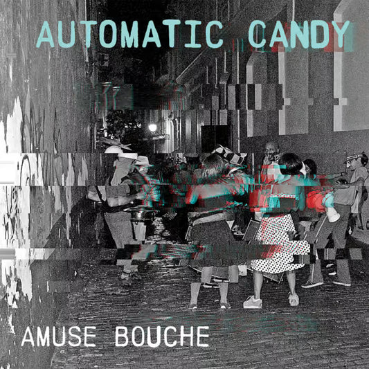 Automatic Candy - Amuse Bouche